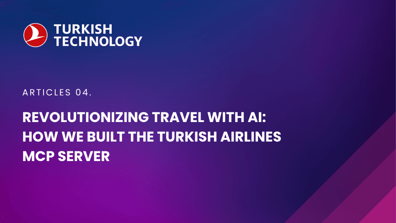 Revolutionizing Travel with AI: How We Built the Turkish Airlines MCP Server